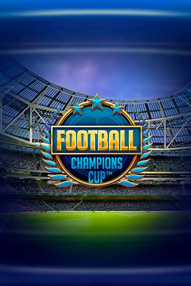 Демо игра Football: Champions Cup™ играть онлайн | Casino X бесплатно
